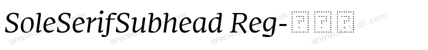 SoleSerifSubhead Reg字体转换